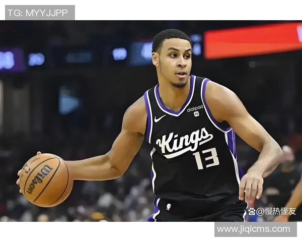 国王新秀表现抢眼，被誉为未来之星